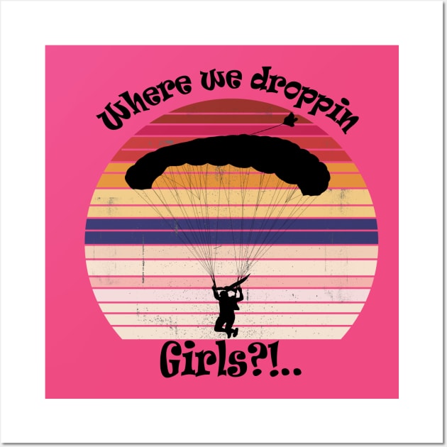 Where we droppin Girls Wall Art by care store